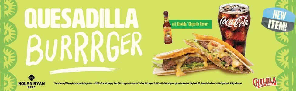 The all-new Quesadilla Burrrger!