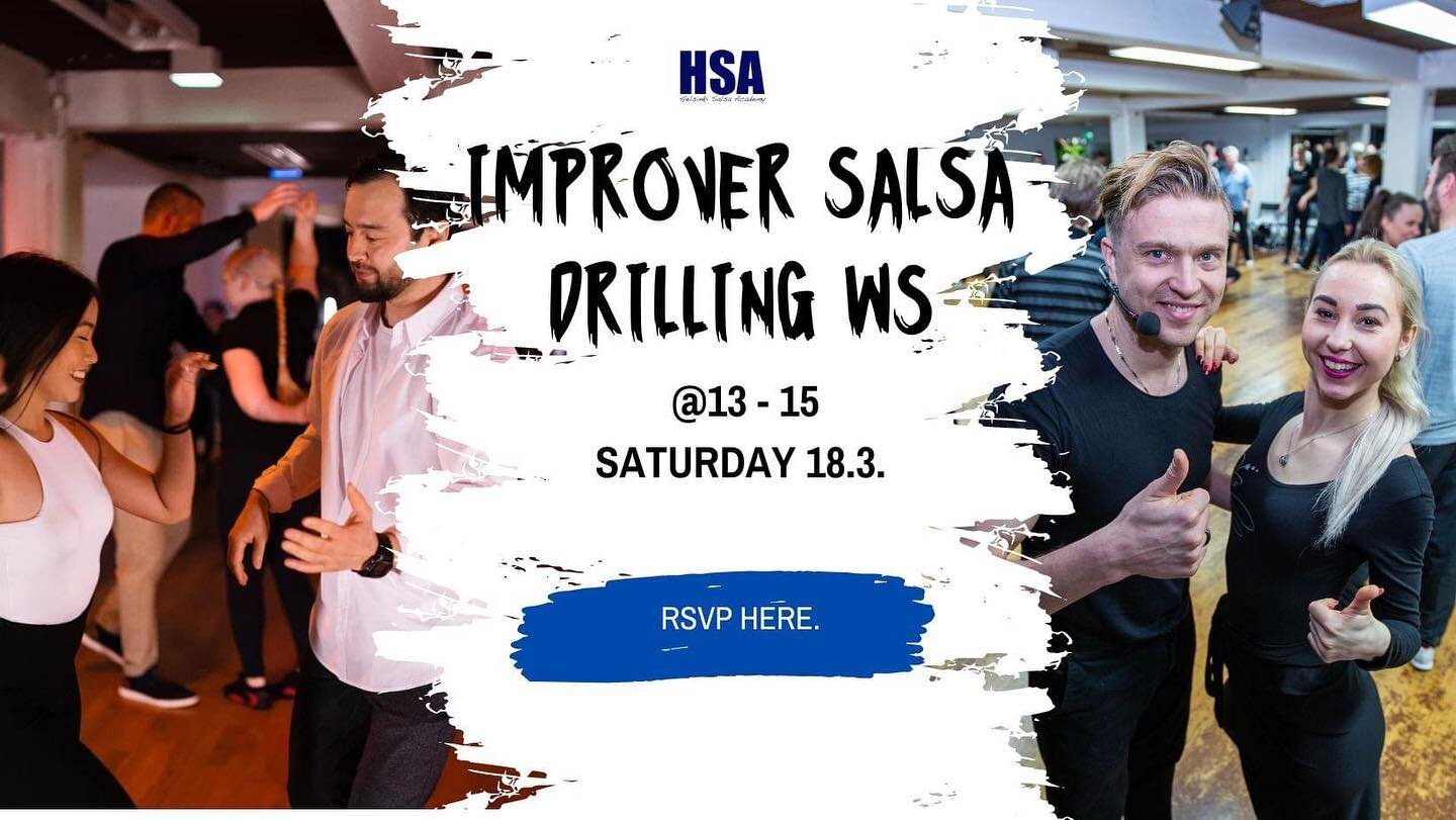 💃 Join HSA Salsa Drilling workshop for Partner / Couple concepts for Improver / Advanced level students - 18.3.

(Summary of the Spring Season 2023 moves!)
￼
✅ This workshop is for those improver &amp; advanced students committed to extra training a