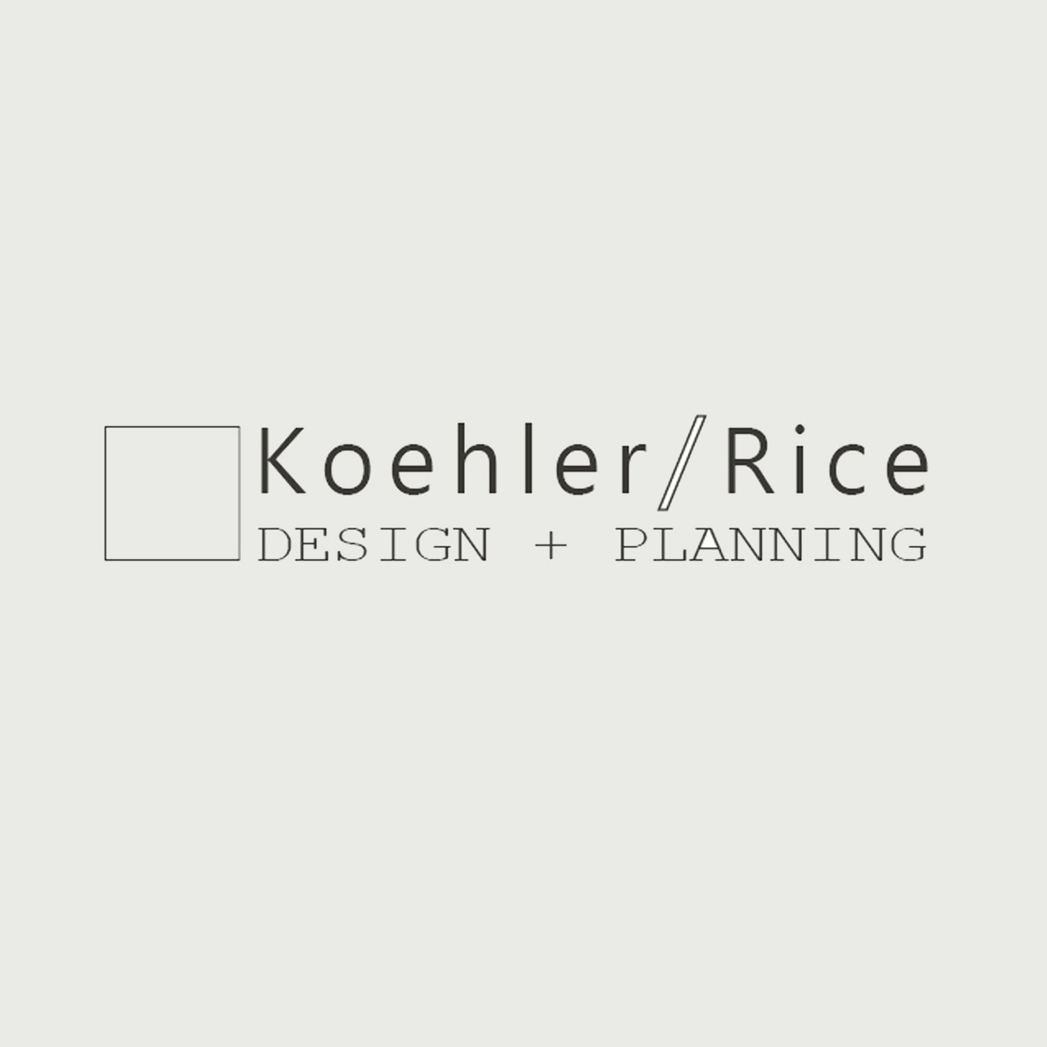 KOEHLER/RICE DESIGN + PLANNING