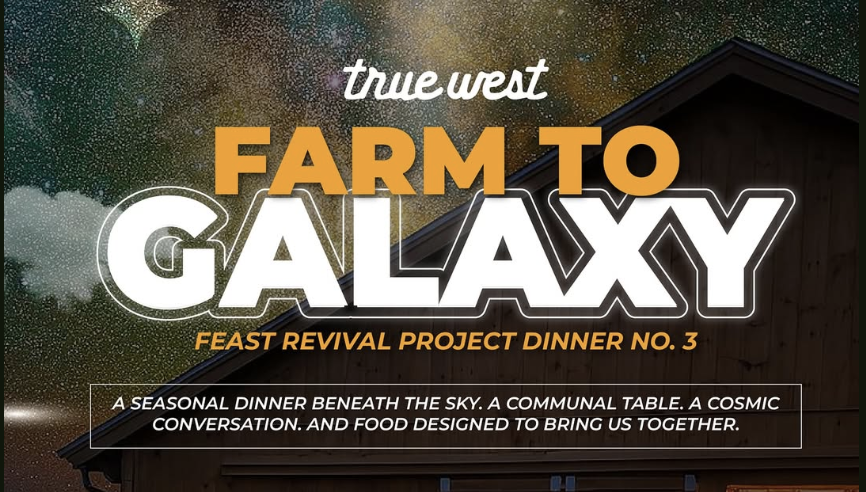 Farm to Galaxy Revival Dinner by True West @ Verrill Farm