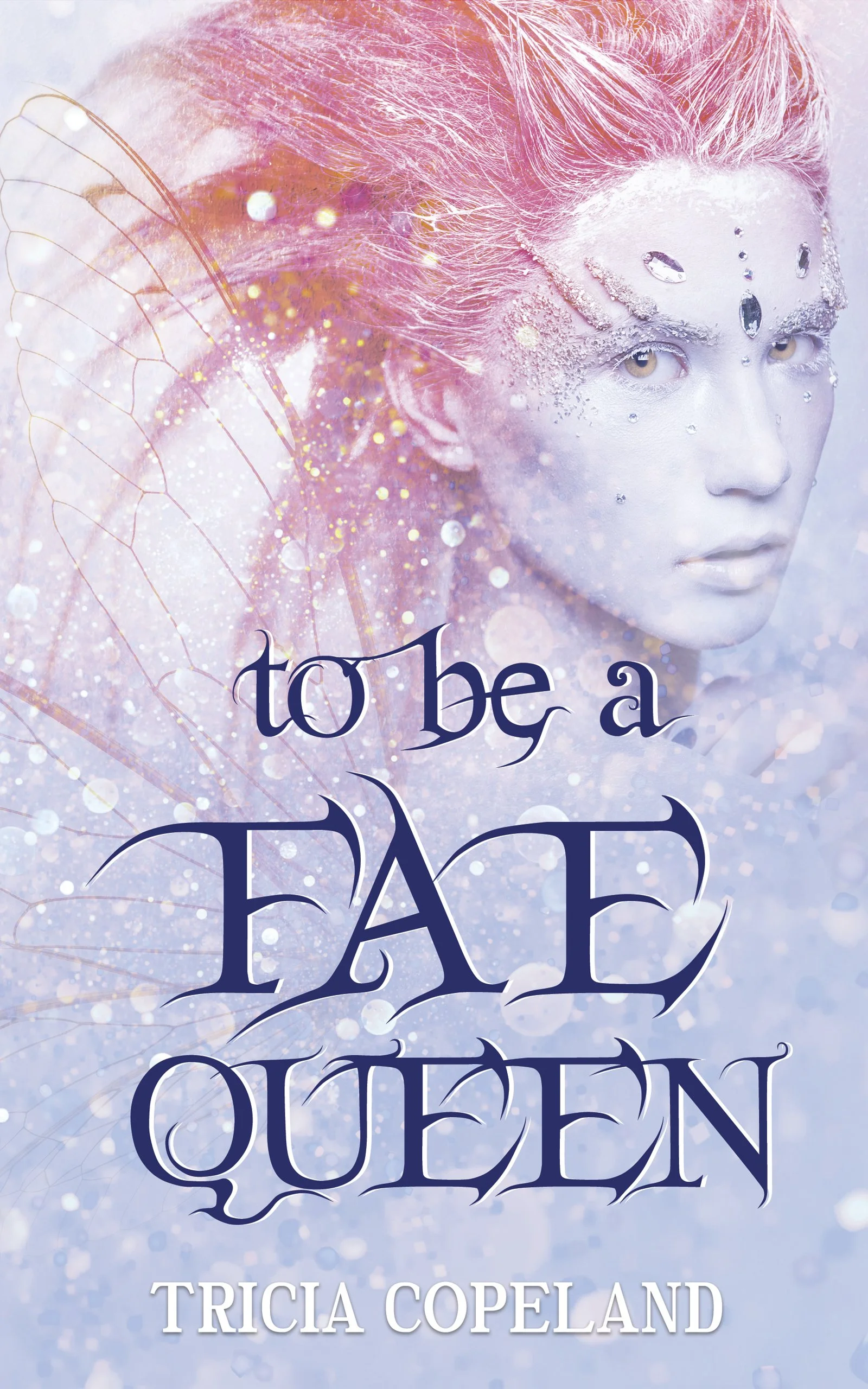 To be a Fae Queen e-book cover.jpg