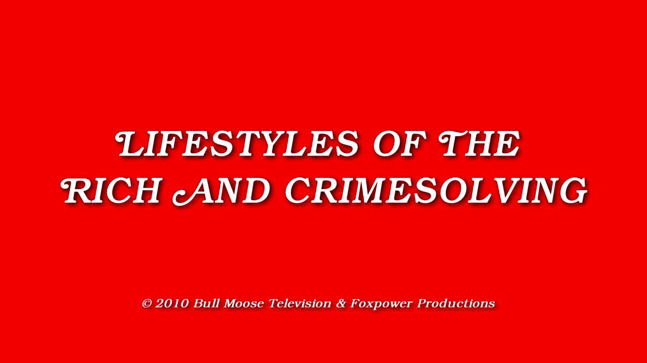 Lifestyles of the Rich and Crimesolving - October 2010 Channel 101 Rejected Pilot