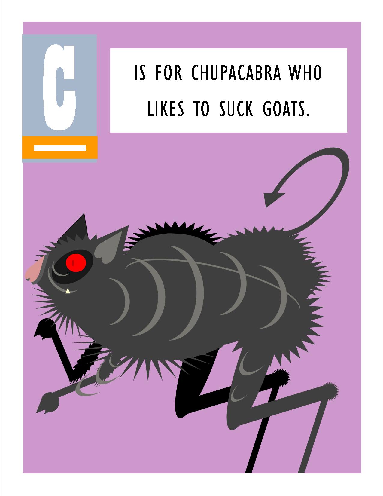 C is for Chupacabra who Likes to Suck Goats