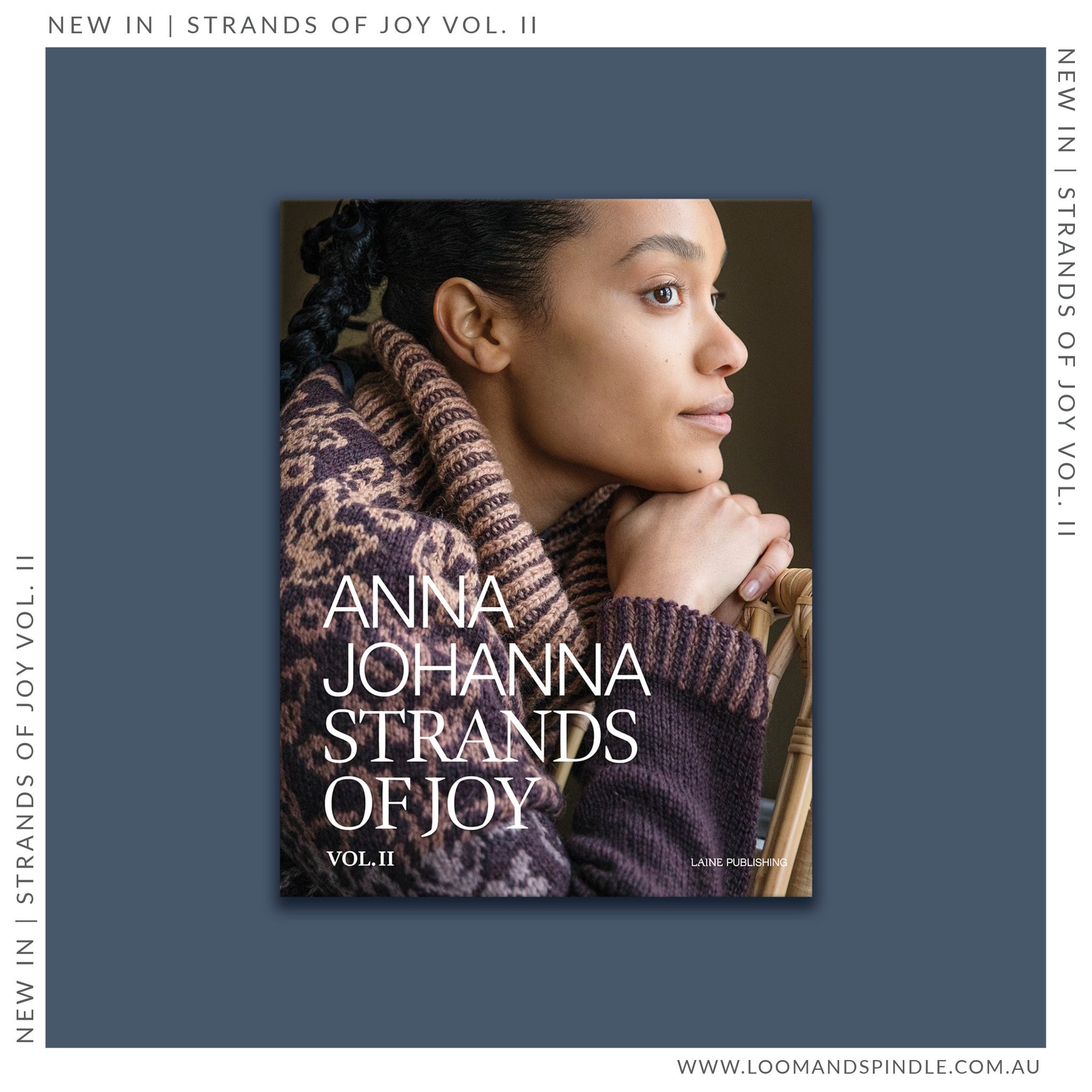 NEW IN | STRANDS OF JOY II

Strands of Joy II is the long-awaited sequel to Anna Johanna&rsquo;s popular first book. This new collection is centred around bold colourwork patterns and minimally processed wool yarns. The book contains 17 knitwear desi