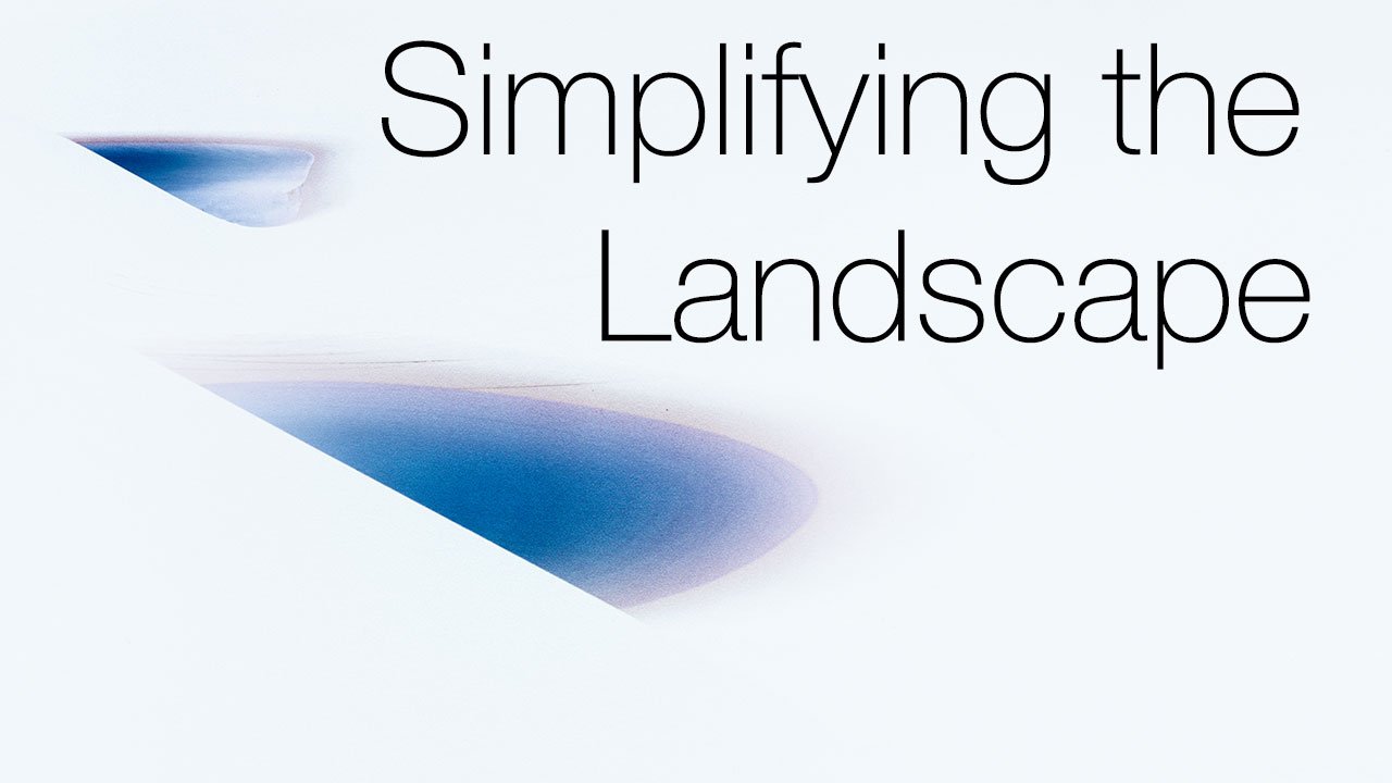 Simplifying-the-landscape.jpg