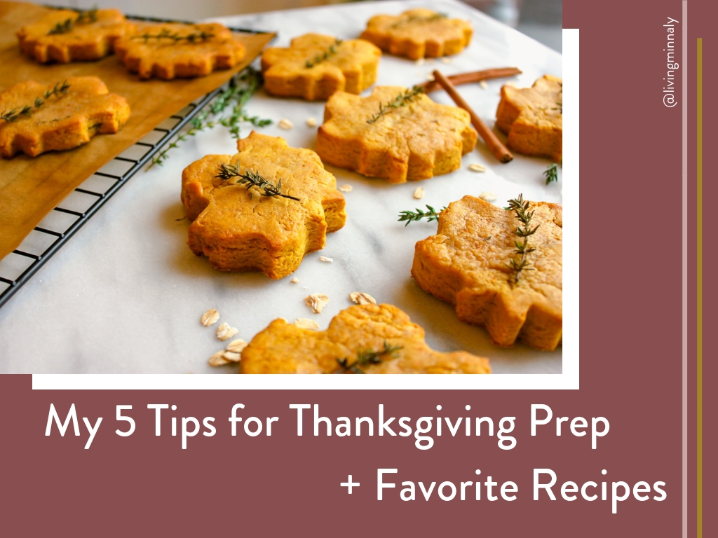 5 Tips for Thanksgiving Prep + Thanksgiving Recipe Roundup.jpg