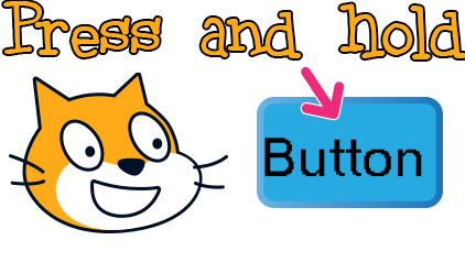 How to hold down a button in Scratch