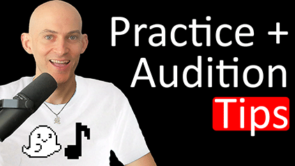 Practice and audition tips