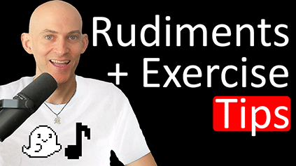 Rudiments and exercise tips