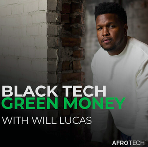 Black Tech Green Money Podcast