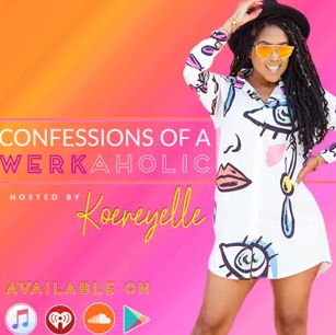 Confessions of a WERKaholic Podcast