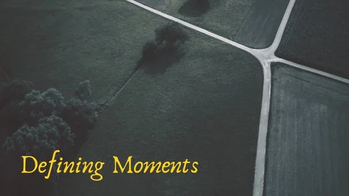 Defining Moments