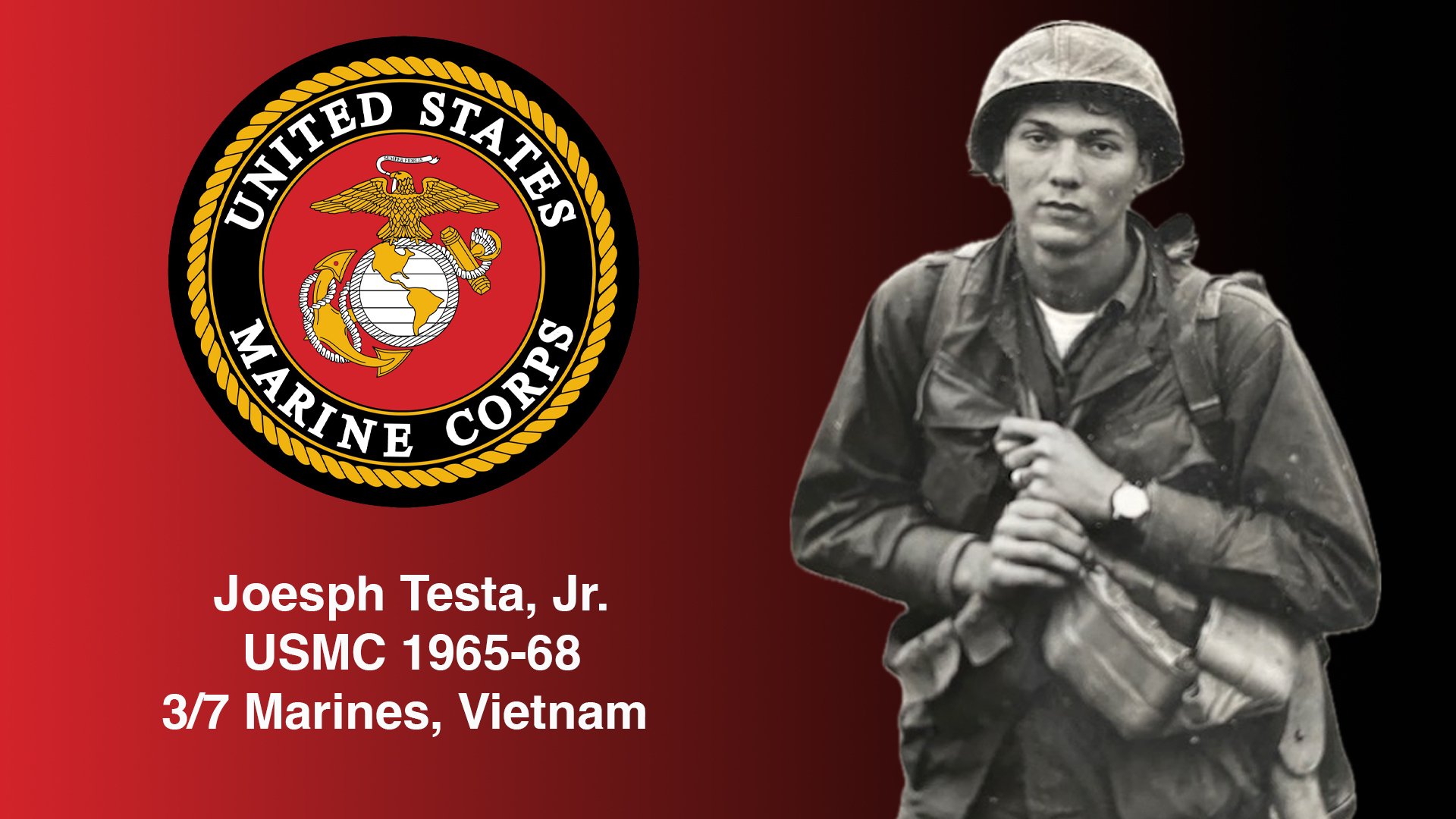 Joseph Testa Jr. - USMC 1965-65 (3/7 Marines, Vietnam)