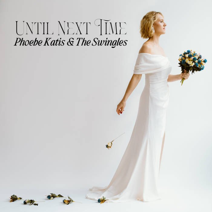 Collaboration with Phoebe Katis released - Until Next Time