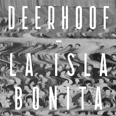 La Isla Bonita | Album by Deerhoof