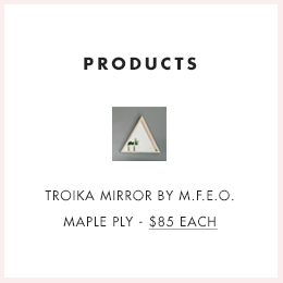 SHOP TROIKA MIRROR BY M.F.E.O.  MAPLE PLY - $85 EACH