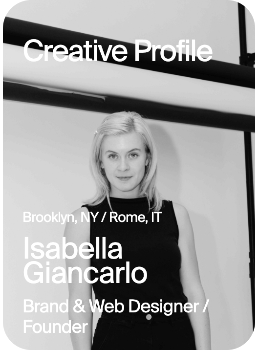 CREATIVE PROFILE Brooklyn Rome Isabella Giancarlo