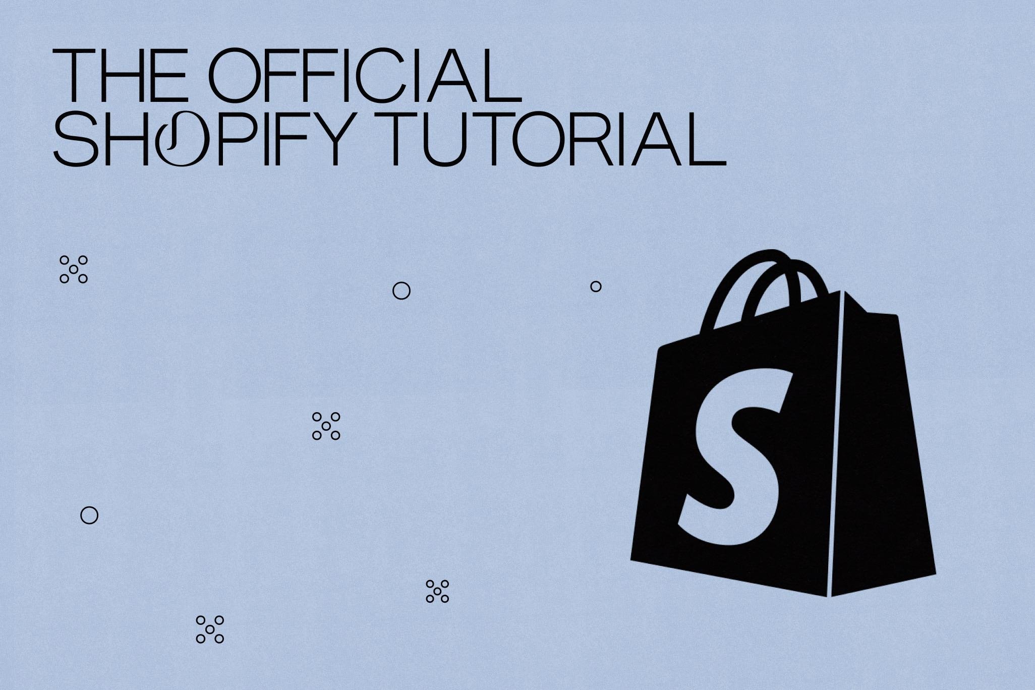 The Official Shopify Tutorial: Set Up Your Store the Right Way