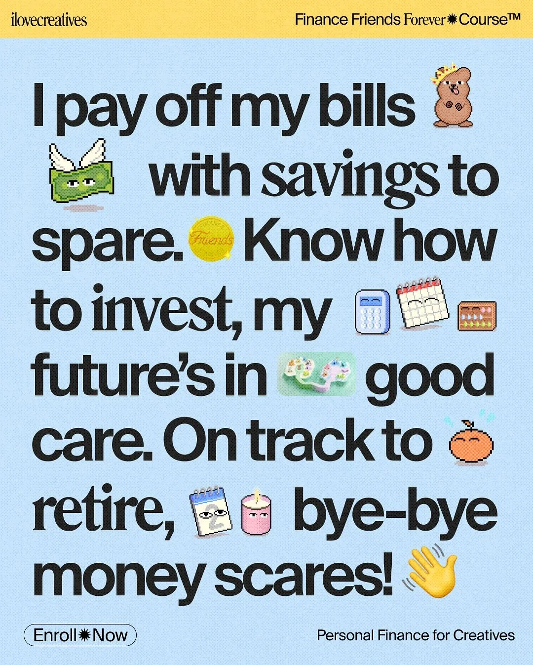 Financial hopecore for your feed 💸&nbsp;

In the Finance Friends Forever Course, we teach students how to face their money feelings straight on as we coach them through debt, credit cards, taxes, retirement plans, strategic savings, everything you n