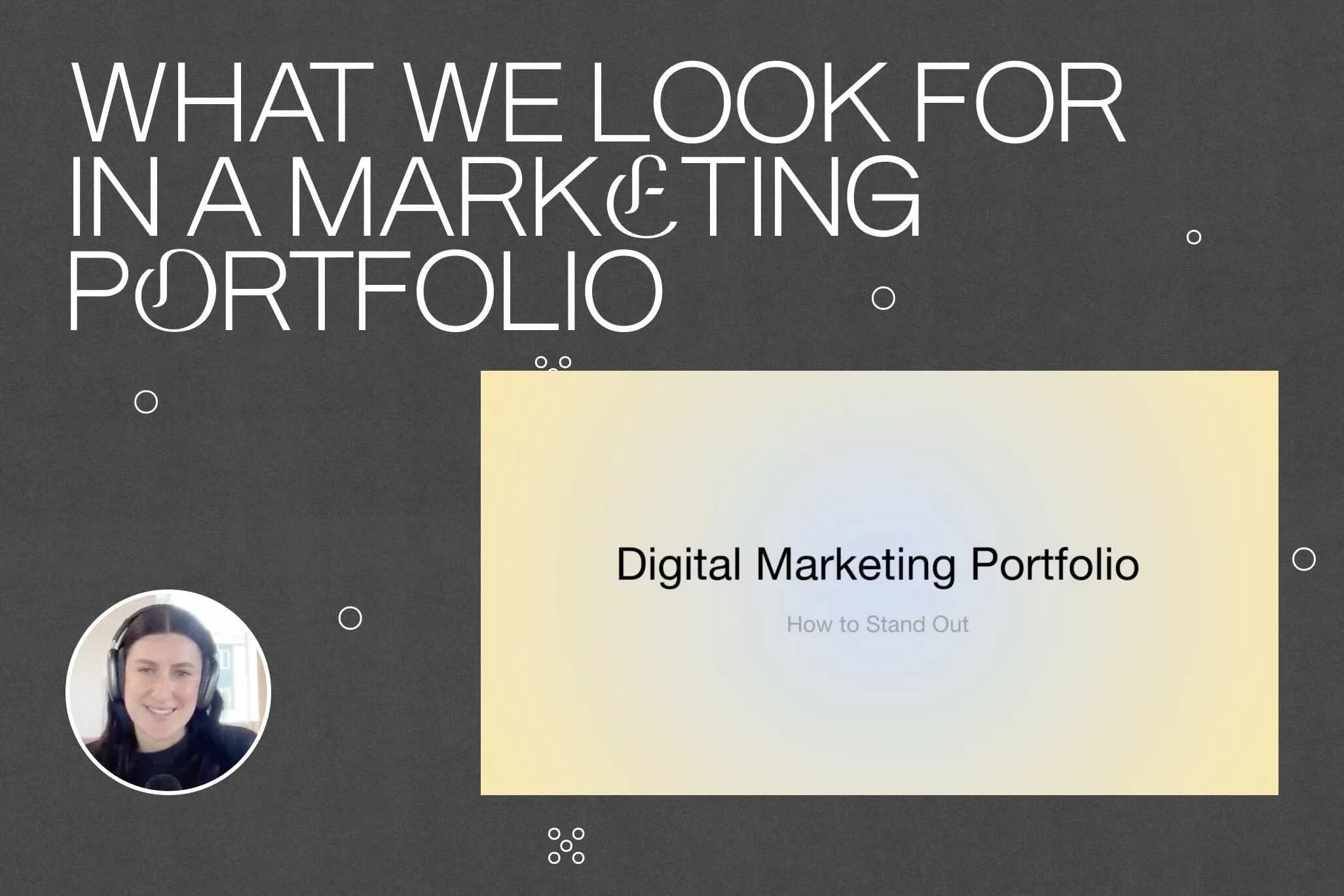 What We Look For in a Marketing Portfolio