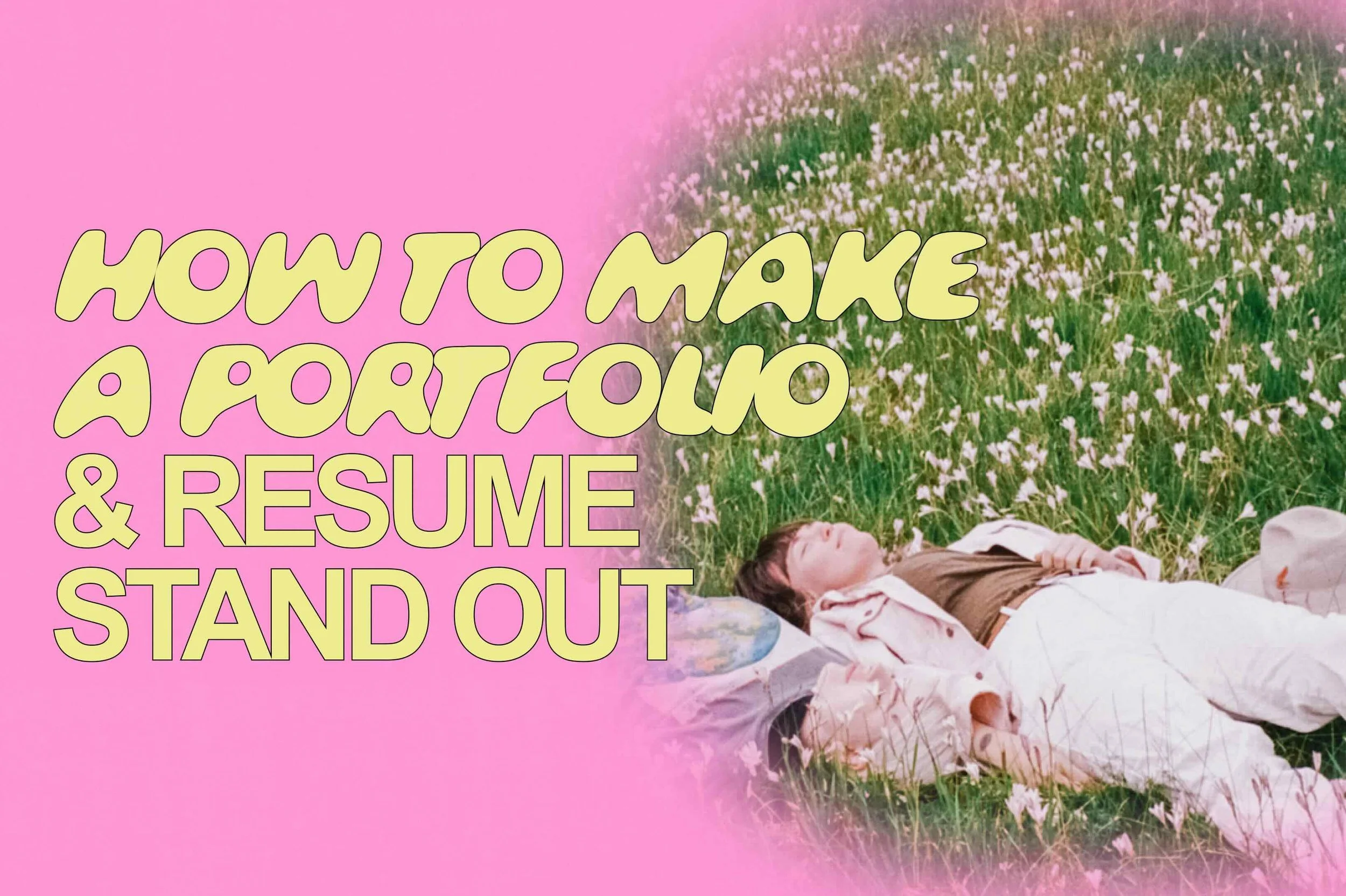 How to Make a Portfolio &amp; Resume That Stand Out