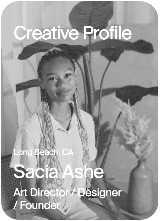 CREATIVE PROFILE Long Beach Sacia Ashe