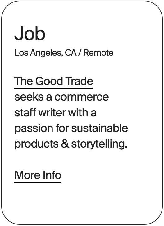 JOB Los Angeles The Good Trade Commerce Staff Writer 31287