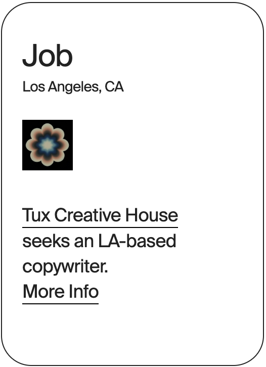 JOB Los Angeles Tux Creative House Copywriter 3-29-26