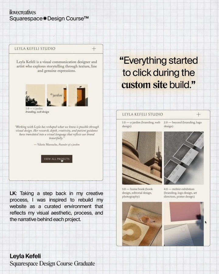 Our Squarespace Design Course Graduate, Leyla Kefeli (@leylakefelistudio) reflects on her course experience. Swipe to take in the elegance that is her custom website 😌

&ldquo;This course has allowed me to explore new areas, skills while continuing 