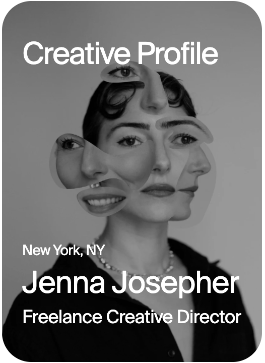 CREATIVE PROFILE New York Jenna Josepher 
