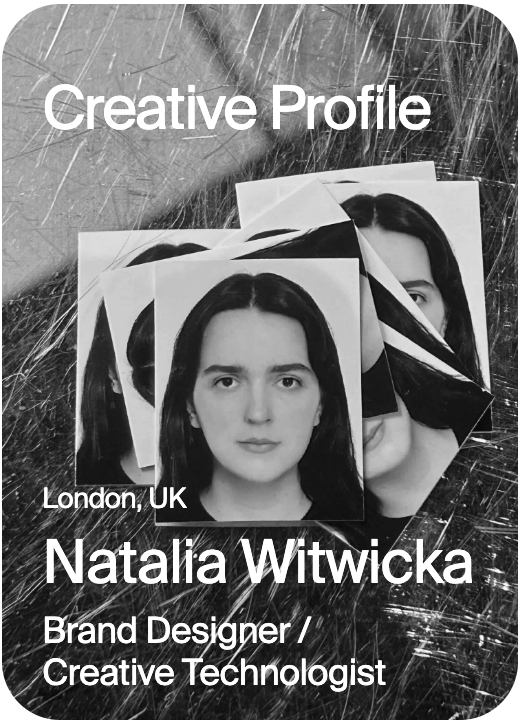 CREATIVE PROFILE London Natalia Witwicka