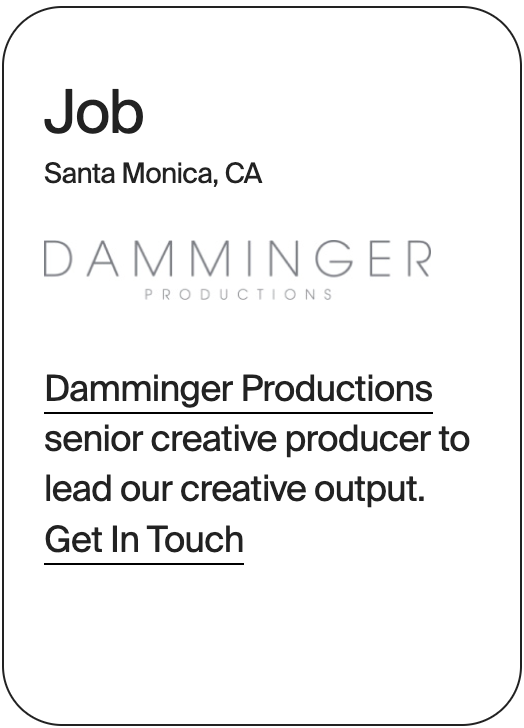 JOB Santa Monica Damminger Productions Senior Creative Producer 31890