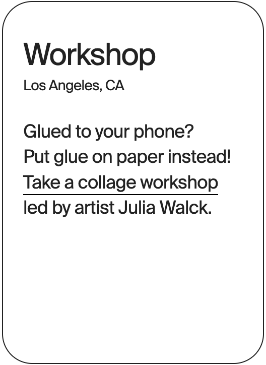 WORKSHOP Los Angeles Julia Walck Collage Workshop 31924