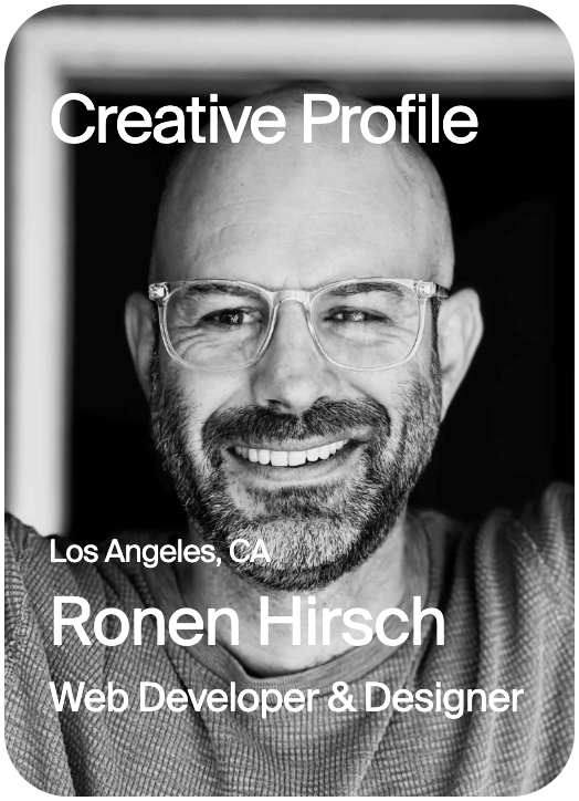 CREATIVE PROFILE Los Angeles Ronen Hirsch