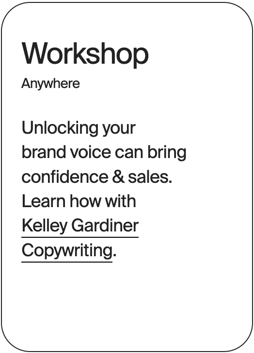 WORKSHOP Anywhere Kelley Gardiner Copywriting 32037