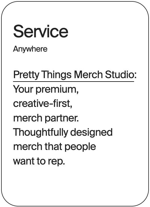 SERVICE Anywhere Pretty Things Merch Studio 32225
