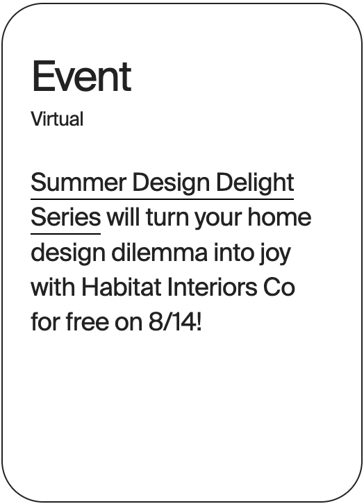 EVENT VIRTUAL Habitat Summer Design Delight Series 32289