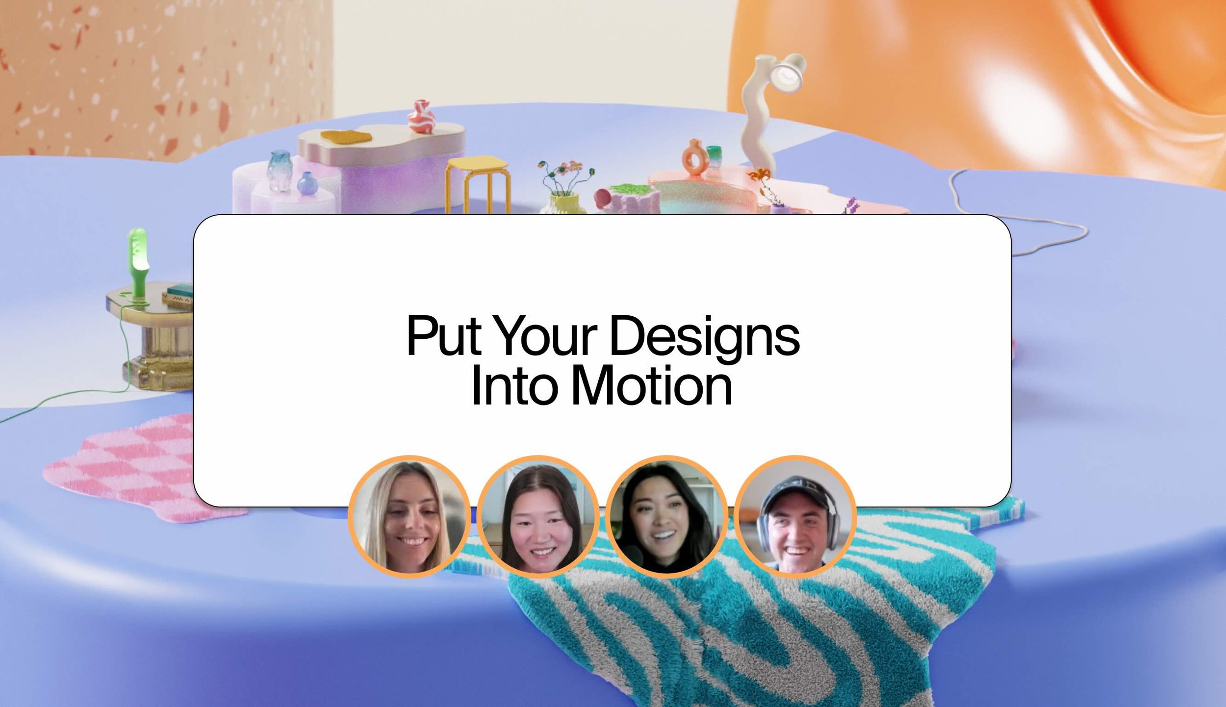 Put Your Designs Into Motion