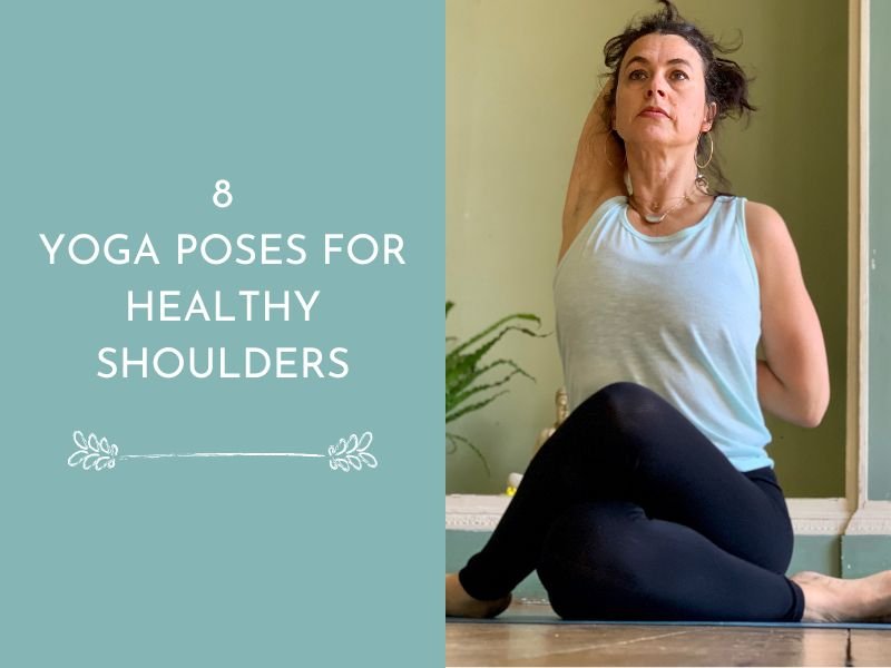 8 Yoga Poses for Healthy Shoulders: Improve Mobility and Prevent Injuries —  Louise Bartlett Wellbeing