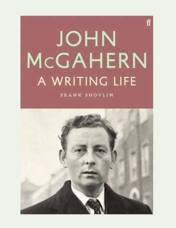 McGahern - A Writing Life by Frank Shovlin.jpeg