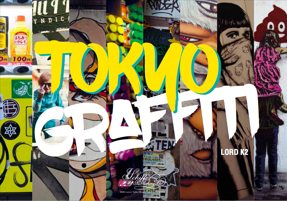 Tokyo Graffiti Lord K2 Schiffer Books