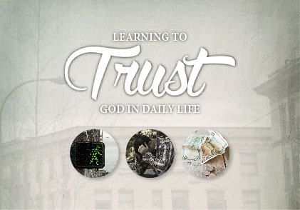 The foundation of our Christian faith is being able to trust in God. Series from March 15-29.