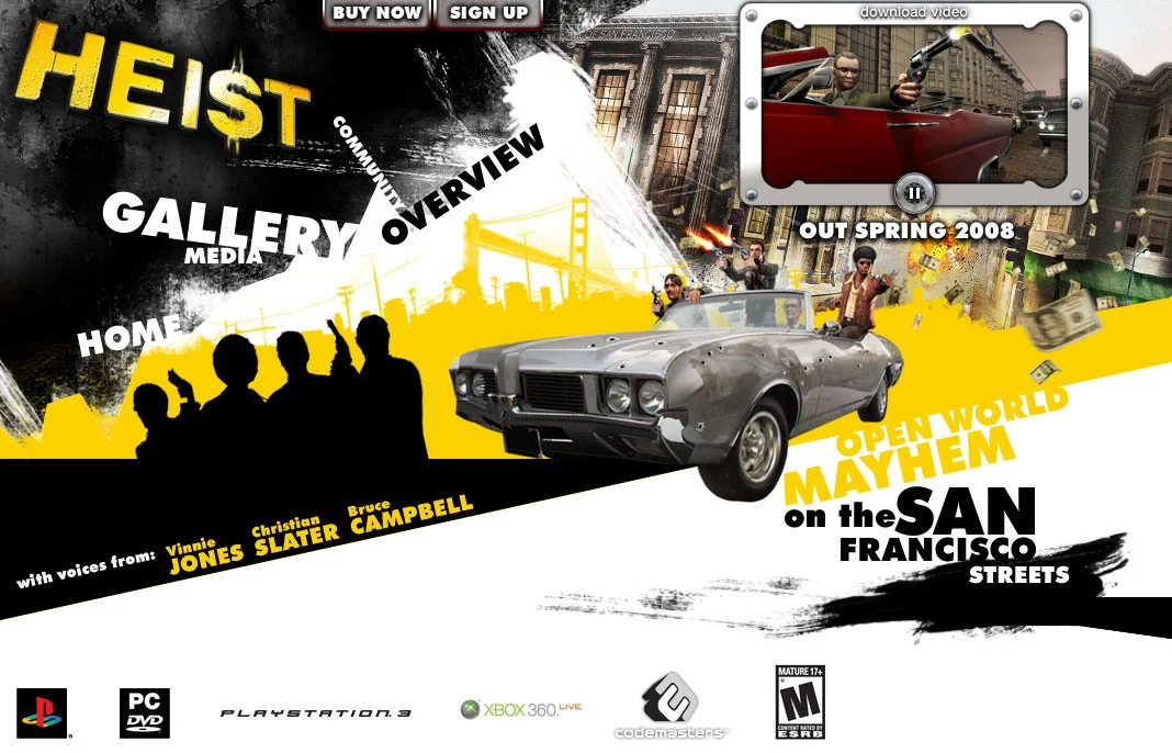 We designed a graphic rich website while working with Codemasters, UK to advertise the upcoming release of the video game, Heist. TYPE: Interactive SERVICES: Digital Creative Direction Digital Art Direction UI Design UX Design Interactive Build