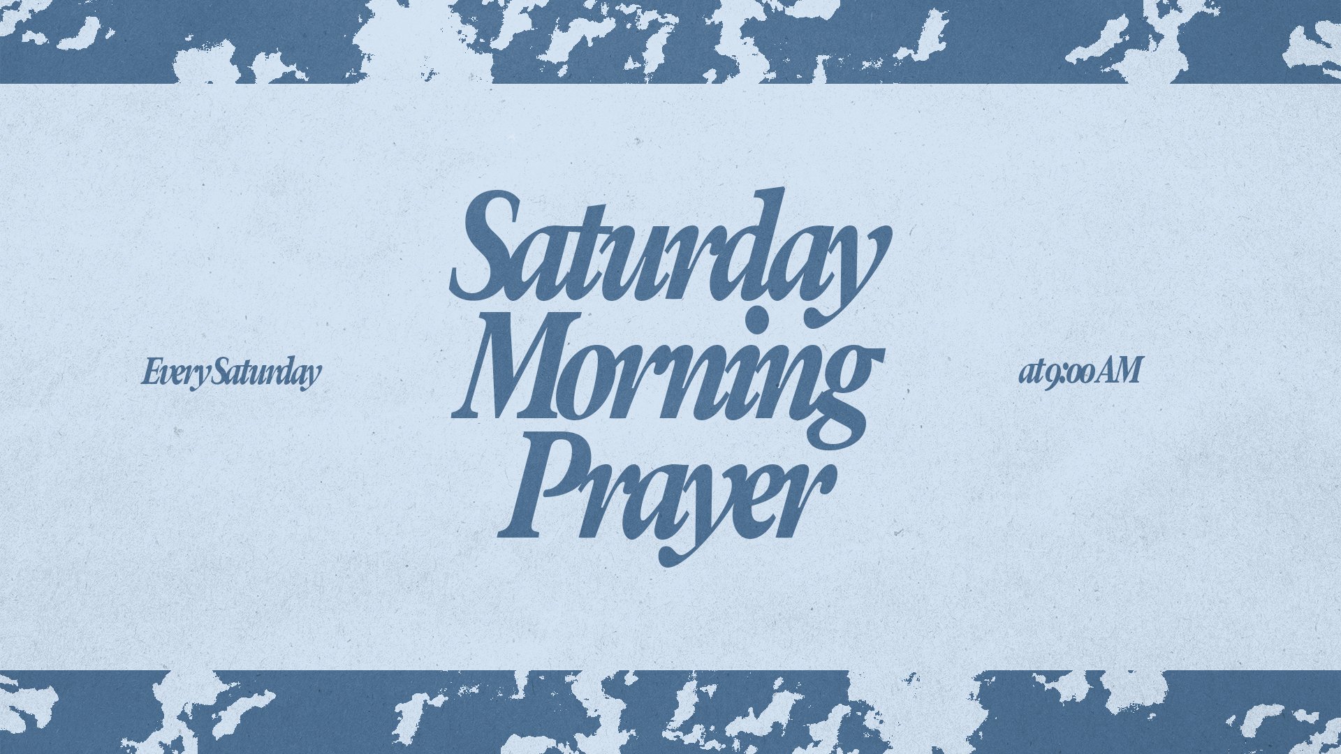 Saturday Morning Prayer