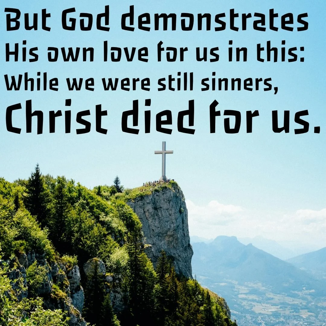 Romans 5:8 (NIV)

Have a blessed weekend. You are loved eternally!