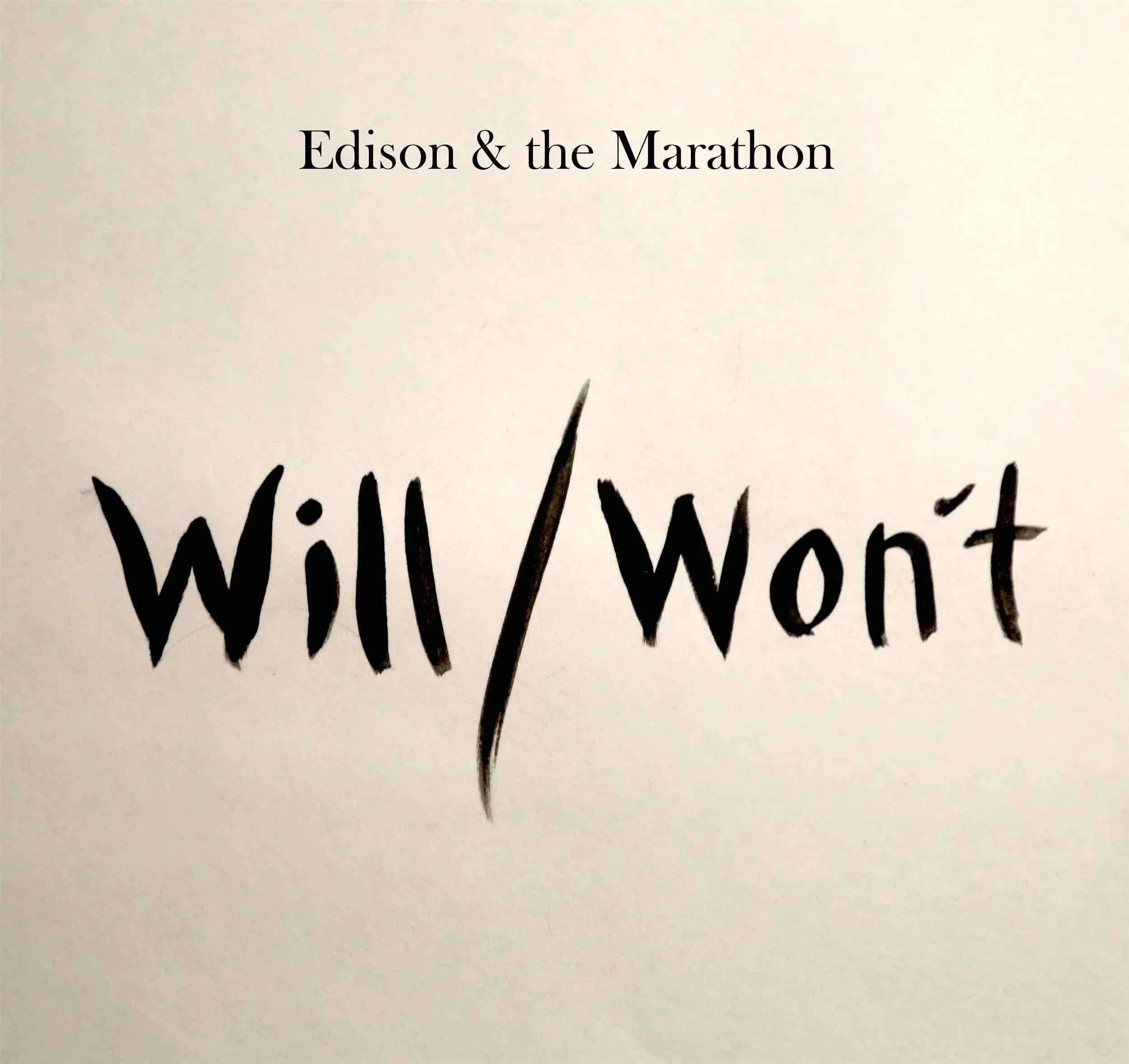 Edison & the Marathon - Will/Won't