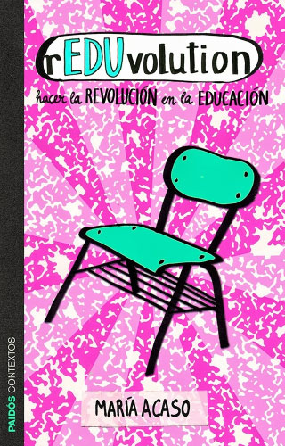 rEDUvolution. Hacer la revolución en la educación.&nbsp;