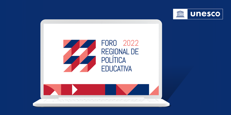 EVENTO UNESCO | Foro Regional de Política Educativa: Cómo enfrentar la crisis de aprendizajes en América latina y el Caribe