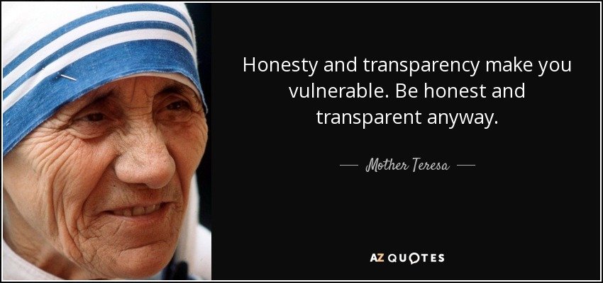 quote-honesty-and-transparency-make-you-vulnerable-be-honest-and-transparent-anyway-mother-teresa-56-85-45.jpg