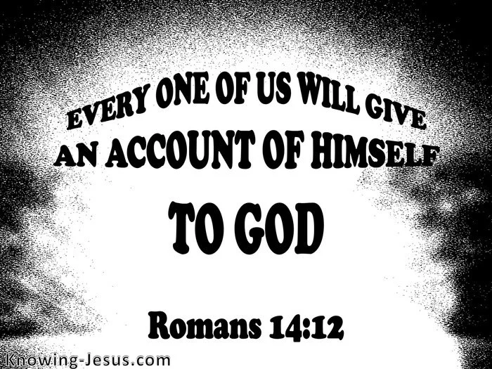 Romans+14-12+Everyone+Will+Give+An+Account+black.jpeg